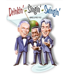 Drinkin' - Singin' - Swingin'  Salute to  Frank Sinatra - Sammy Davis Jr.  Dean Martin